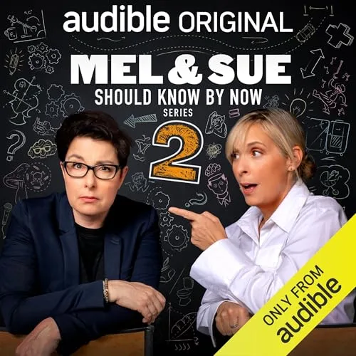 Mel & Sue: Should Know By Now (Series 2) By Mel Giedroyc, Sue Perkins